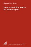 Menschenrechtliche Aspekte der Staatenlosigkeit (eBook, PDF)