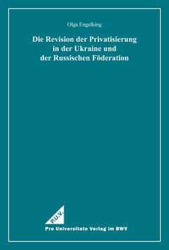 Die Revision der Privatisierung in der Ukraine und der Russischen Föderation (eBook, PDF) - Engelking, Olga