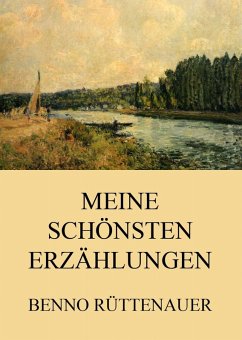 Meine schönsten Erzählungen (eBook, ePUB) Cover Meine schönsten Erzählungen (eBook, ePUB)