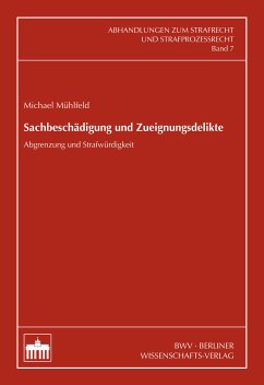 Sachbeschädigung und Zueignungsdelikte (eBook, PDF) - Mühlfeld, Michael