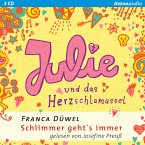 Julie und das Herzschlamassel / Schlimmer geht's immer Bd.3 (MP3-Download)