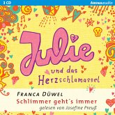 Julie und das Herzschlamassel / Schlimmer geht's immer Bd.3 (MP3-Download)