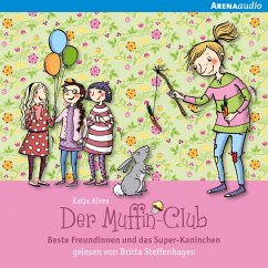 Beste Freundinnen und das Super-Kaninchen / Der Muffin-Club Bd.3 (MP3-Download) - Alves, Katja