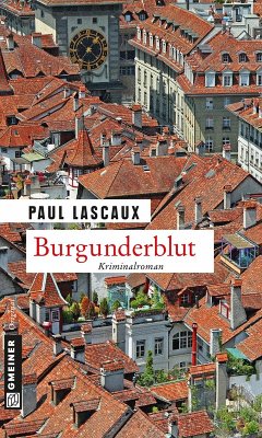 Burgunderblut (eBook, ePUB) - Lascaux, Paul
