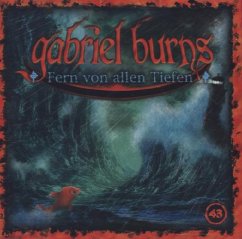 Fern von allen Tiefen / Gabriel Burns Bd.43 (1 Audio-CD) - Burns, Gabriel