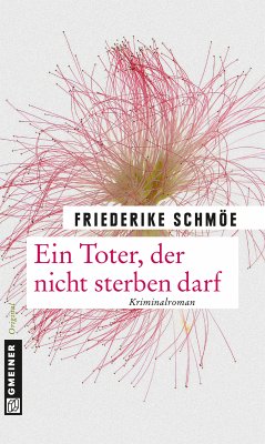 Ein Toter, der nicht sterben darf / Kea Laverde Bd.7 (eBook, PDF) - Schmöe, Friederike