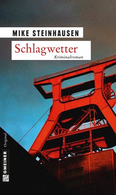 Schlagwetter (eBook, PDF) - Steinhausen, Mike