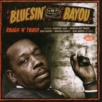 Bluesin' By The Bayou-Rough 'N' Tough