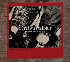 Lieder Vom Unterholz - Dreiviertelblut (Baumann & Horn)
