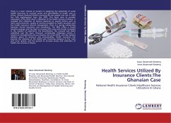 Health Services Utilized By Insurance Clients:The Ghanaian Case