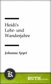 Heidi's Lehr- und Wanderjahre (eBook, ePUB)