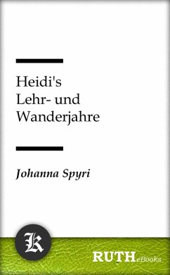 Heidi's Lehr- und Wanderjahre (eBook, ePUB) - Spyri, Johanna