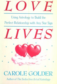 Cover Love Lives: Using Astrology to Build the Perfect Relationship with Any Star Sign (eBook, ePUB)
