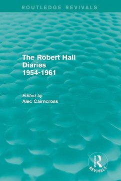 The Robert Hall Diaries 1954-1961 (Routledge Revivals) (eBook, ePUB)