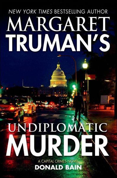 Margaret Truman's Undiplomatic Murder (eBook, ePUB) Margaret Truman's Undiplomatic Murder (eBook, ePUB)