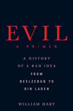 Evil: A Primer (eBook, ePUB) - Hart, William