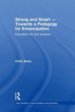 Strong and Smart - Towards a Pedagogy for Emancipation (eBook, ePUB) - Sarra, Chris
