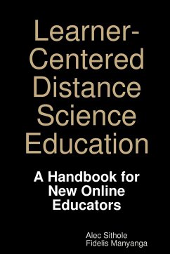 Learner-Centered Distance Science Education - Sithole, Alec; Manyanga, Fidelis