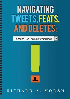 Navigating Tweets, Feats, and Deletes - Moran, Richard A.
