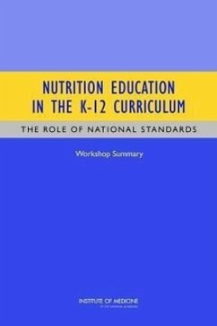 Nutrition Education in the K-12 Curriculum - Institute Of Medicine; Board On Children Youth And Families; Food And Nutrition Board