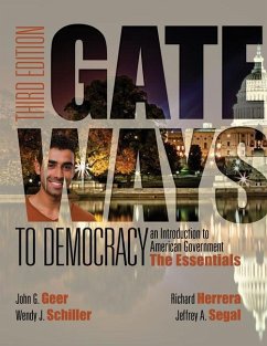 Gateways to Democracy: The Essentials - Geer, John G.; Schiller, Wendy J.; Segal, Jeffrey A.