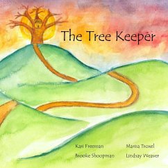 The Tree Keeper - Troxel, Marisa; Freeman, RN BSN CPN Kari; Shoopman, Brooke