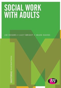 Social Work with Adults - Rogers, Jim;Bright, Lucy;Davies, Helen