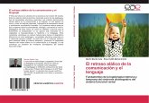 El retraso alálico de la comunicación y el lenguaje El retraso alálico de la comunicación y el lenguaje