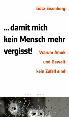 Damit mich kein Mensch mehr vergisst (eBook, ePUB) - Eisenberg, Götz