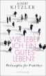 Wie lebe ich ein gutes Leben? (eBook,... - Bild 1