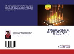 Statistical Analysis on Export Performance of Ethiopian Coffee Statistical Analysis on Export Performance of Ethiopian Coffee