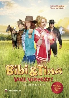 Bibi & Tina - Voll verhext! - Börgerding, Bettina;Mikulicz, Wenka von