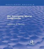 On Justifying Moral Judgements (Routledge Revivals) (eBook, ePUB)
