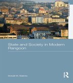 State and Society in Modern Rangoon (eBook, ePUB)