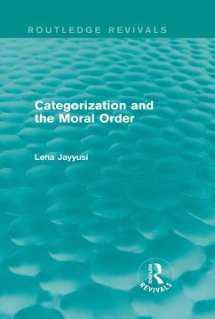 Categorization and the Moral Order (Routledge Revivals) (eBook, PDF) - Jayyusi, Lena