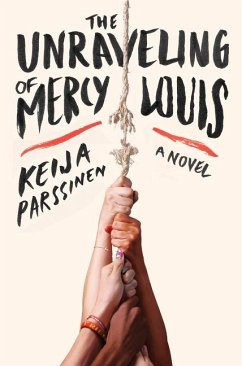 The Unraveling of Mercy Louis - Parssinen, Keija