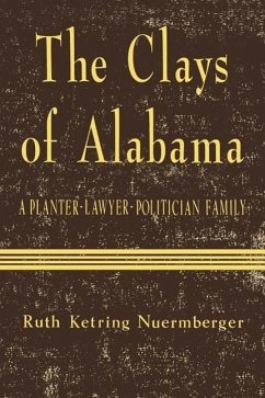 The Clays of Alabama - Nuermberger, Ruth Ketring
