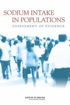 Sodium Intake in Populations - Institute Of Medicine; Board on Population Health and Public Health Practice; Food And Nutrition Board; Committee on the Consequences of Sodium Reduction in Populations