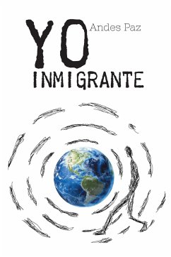 Yo Inmigrante - Paz, Andes