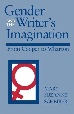 Gender and the Writer's Imagination - Schriber, Mary Suzanne