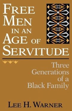 Free Men in an Age of Servitude - Warner, Lee H