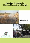 Reading Through the Charcoal Industry in Ethiopia. Production, Marketing, Consumption and Impact