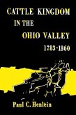 Cattle Kingdom in the Ohio Valley 1783-1860