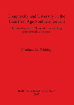 Complexity and Diversity in the Late Iron Age Southern Levant - Whiting, Charlotte M.
