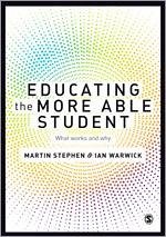 Educating the More Able Student - Stephen, Martin; Warwick, Ian