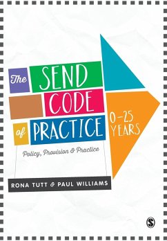 The SEND Code of Practice 0-25 Years - Tutt, Rona;Williams, Paul
