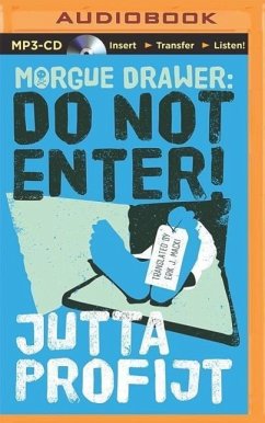 Morgue Drawer: Do Not Enter! - Profijt, Jutta