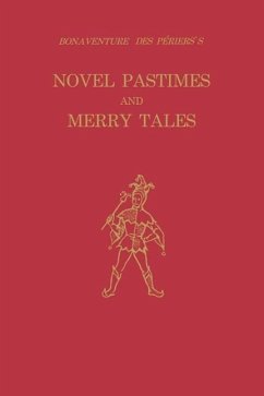 Bonaventure Des Périers's Novel Pastimes and Merry Tales - Des Périers, Bonaventure