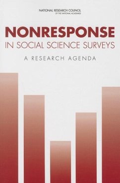 Nonresponse in Social Science Surveys - National Research Council; Division of Behavioral and Social Sciences and Education; Committee On National Statistics; Panel on a Research Agenda for the Future of Social Science Data Collection