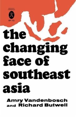 The Changing Face of Southeast Asia - Vandenbosch, Amry; Butwell, Richard